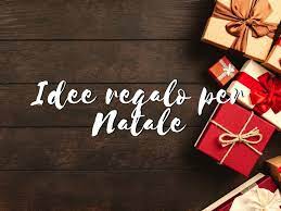 IDEE REGALO NATALE 2024