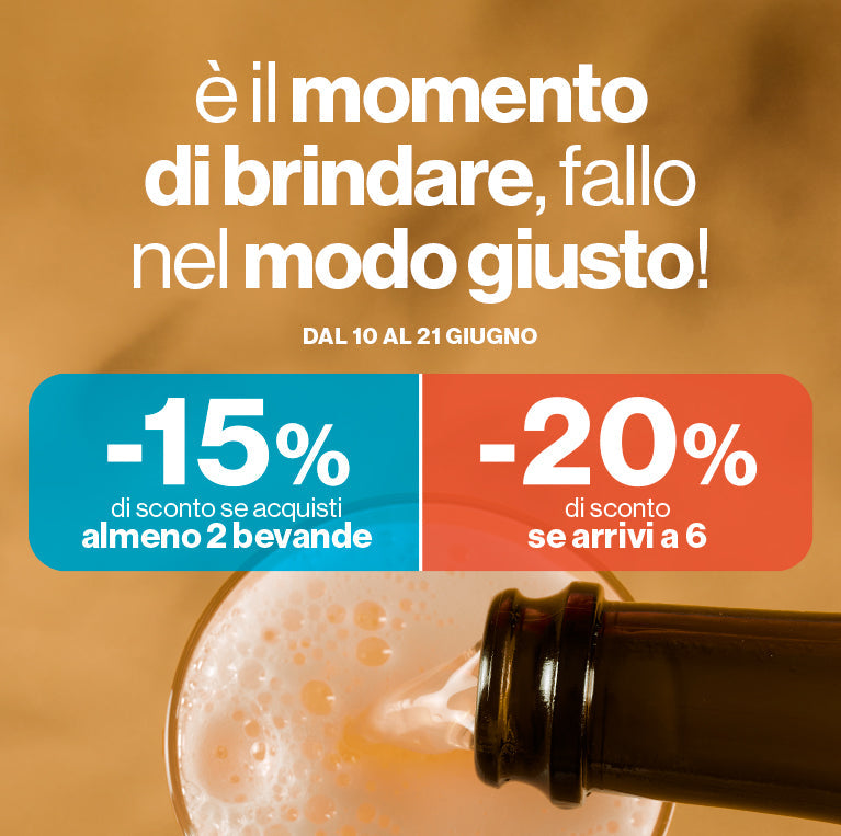 PROMOZIONE BIRRE E VINI Fino al 21 giugno, se acquisti 2 referenze hai lo SCONTO del 15% e se ne acquisti 6 hai lo sconto del 20%!
